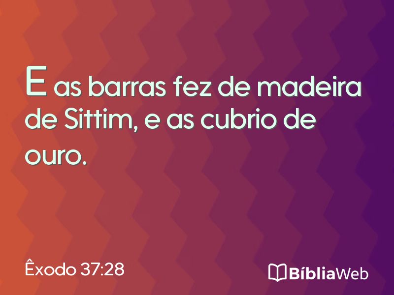 Êxodo 37:28 em imagem para compartilhar