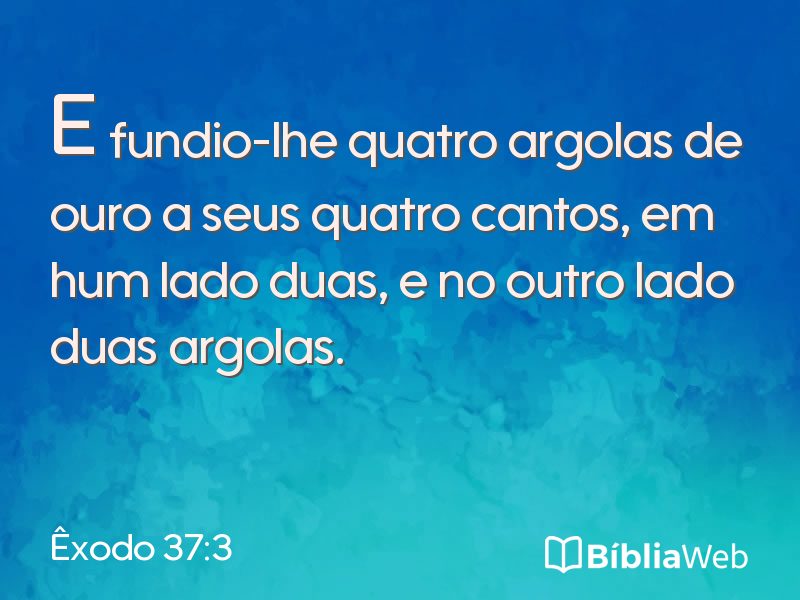Êxodo 37:3 em imagem para compartilhar