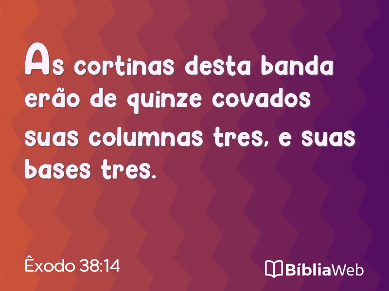 Êxodo 38:14 em imagem para compartilhar