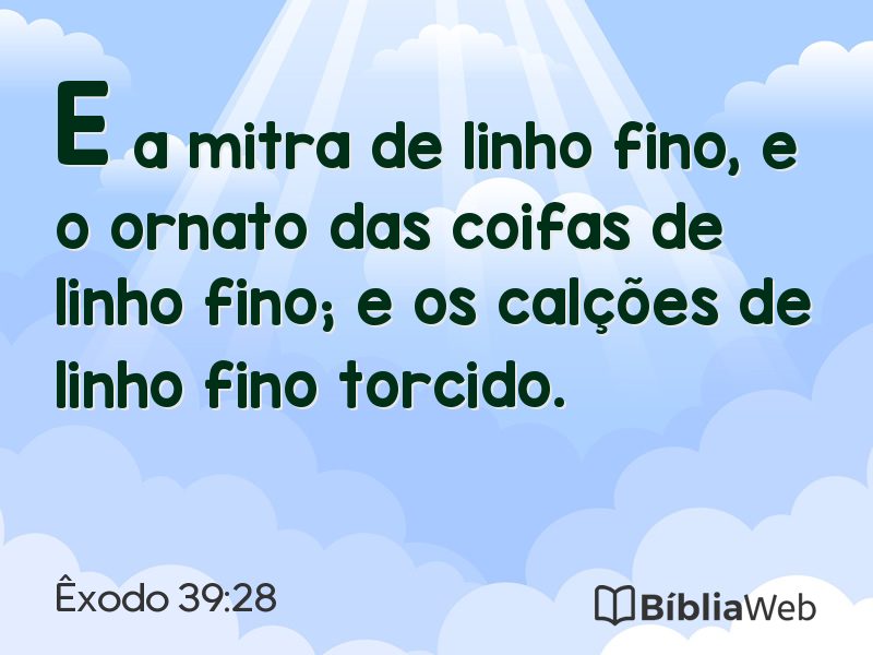 Êxodo 39:28 em imagem para compartilhar