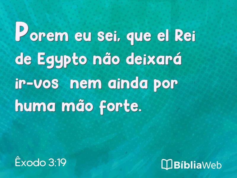 Êxodo 3:19 em imagem para compartilhar