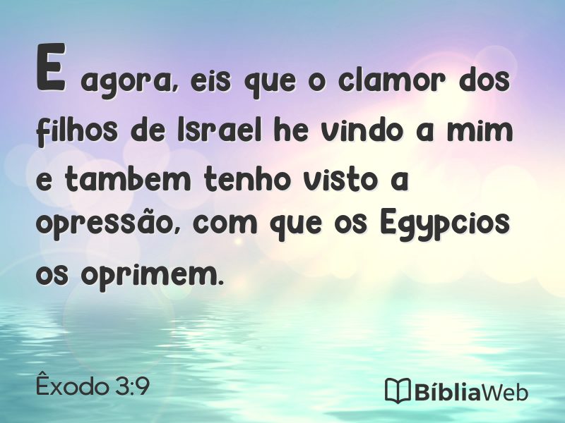 Êxodo 3:9 em imagem para compartilhar