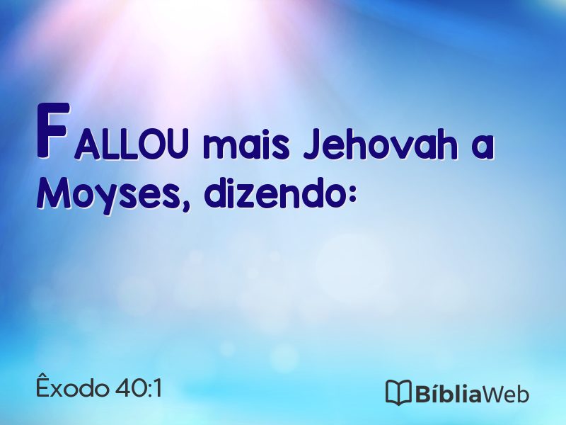 Êxodo 40:1 em imagem para compartilhar