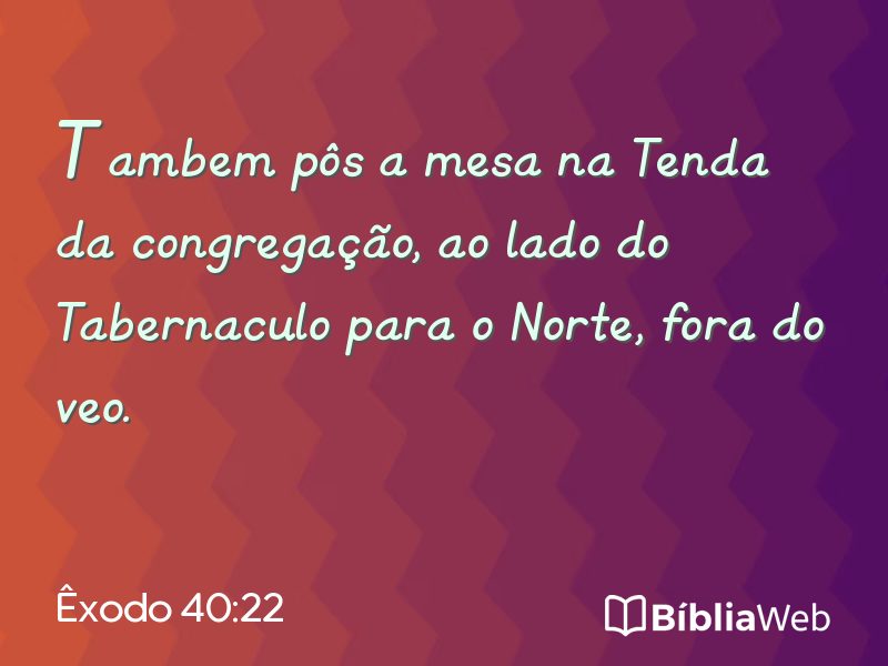 Êxodo 40:22 em imagem para compartilhar