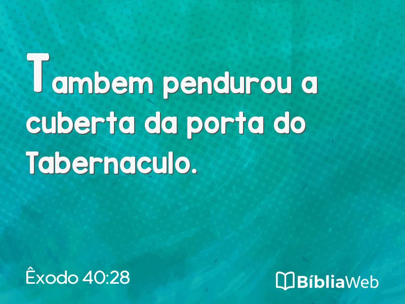 Êxodo 40:28 em imagem para compartilhar