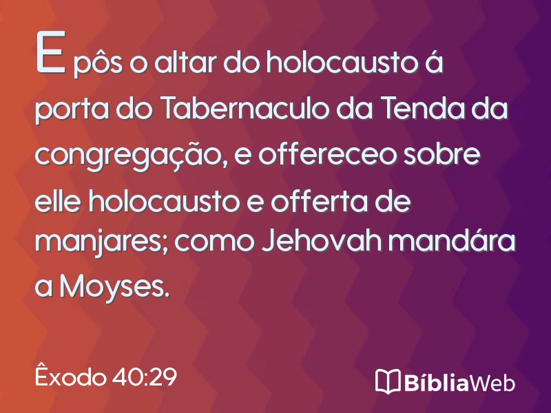 Êxodo 40:29 em imagem para compartilhar