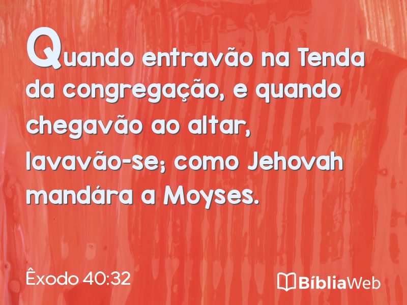 Êxodo 40:32 em imagem para compartilhar