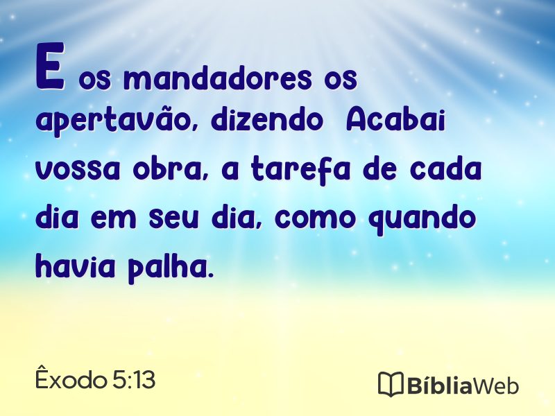 Êxodo 5:13 em imagem para compartilhar