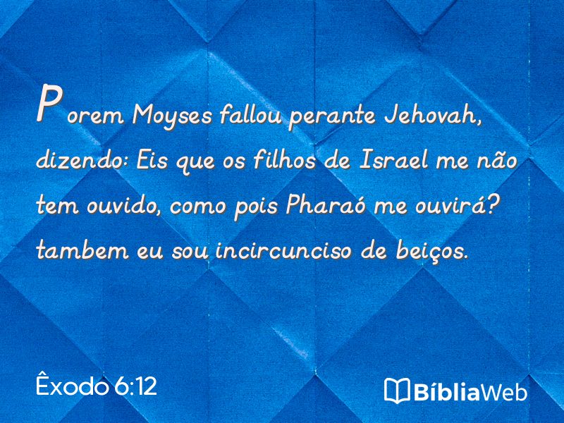 Êxodo 6:12 em imagem para compartilhar