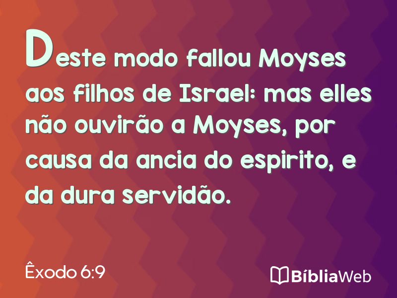 Êxodo 6:9 em imagem para compartilhar