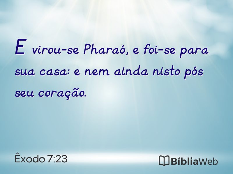 Êxodo 7:23 em imagem para compartilhar