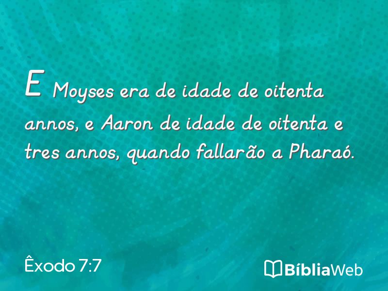 Êxodo 7:7 em imagem para compartilhar