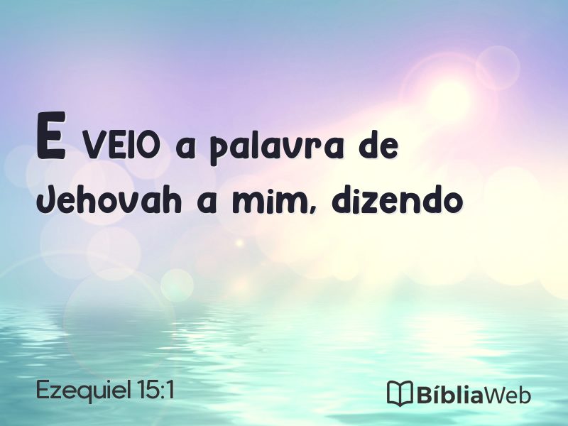 Ezequiel 15:1 em imagem para compartilhar