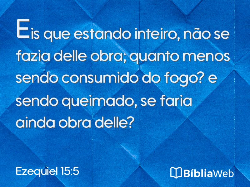 Ezequiel 15:5 em imagem para compartilhar