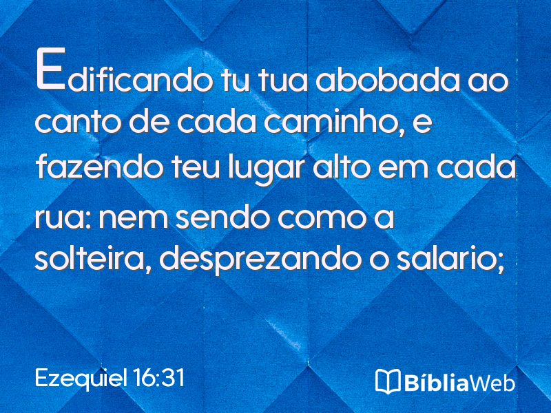 Ezequiel 16:31 em imagem para compartilhar