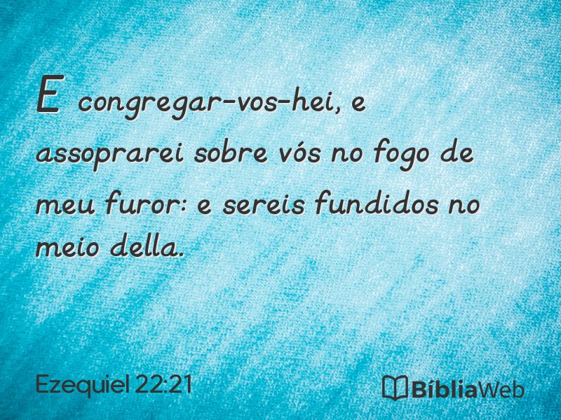 Ezequiel 22:21 em imagem para compartilhar