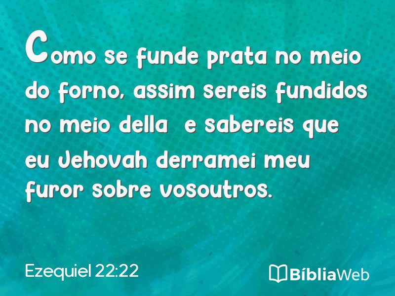 Ezequiel 22:22 em imagem para compartilhar