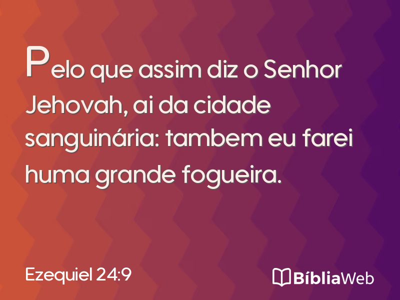 Ezequiel 24:9 em imagem para compartilhar