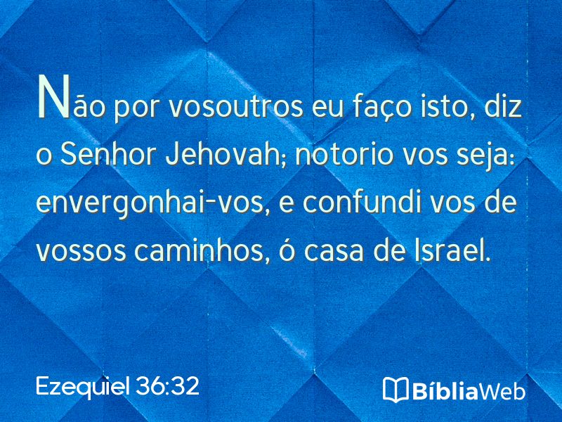Ezequiel 36:32 em imagem para compartilhar