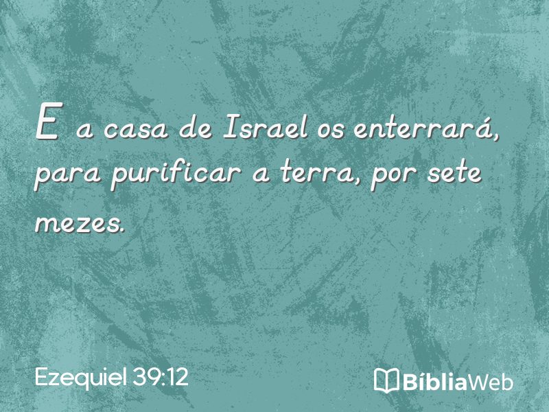 Ezequiel 39:12 em imagem para compartilhar