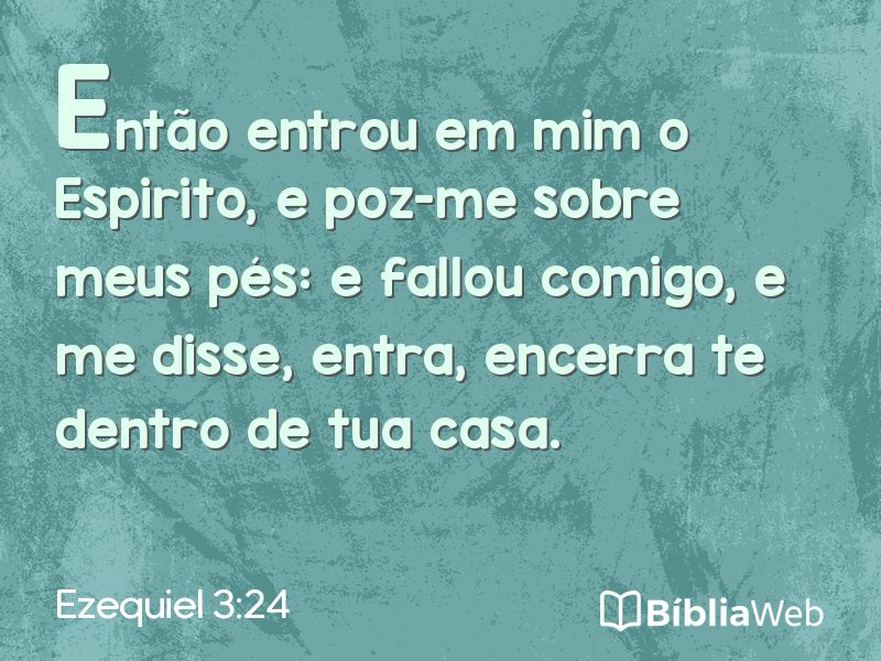 Ezequiel 3:24 em imagem para compartilhar