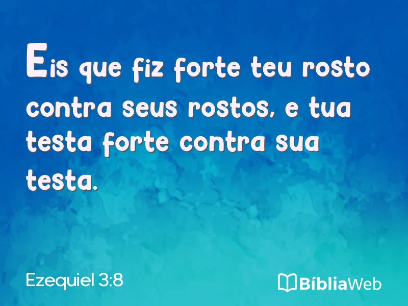 Ezequiel 3:8 em imagem para compartilhar