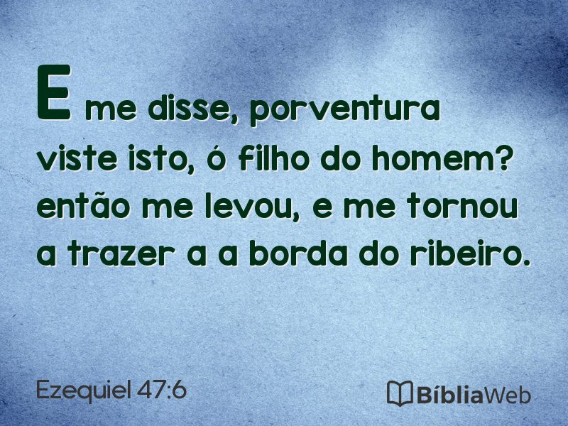 Ezequiel 47:6 em imagem para compartilhar