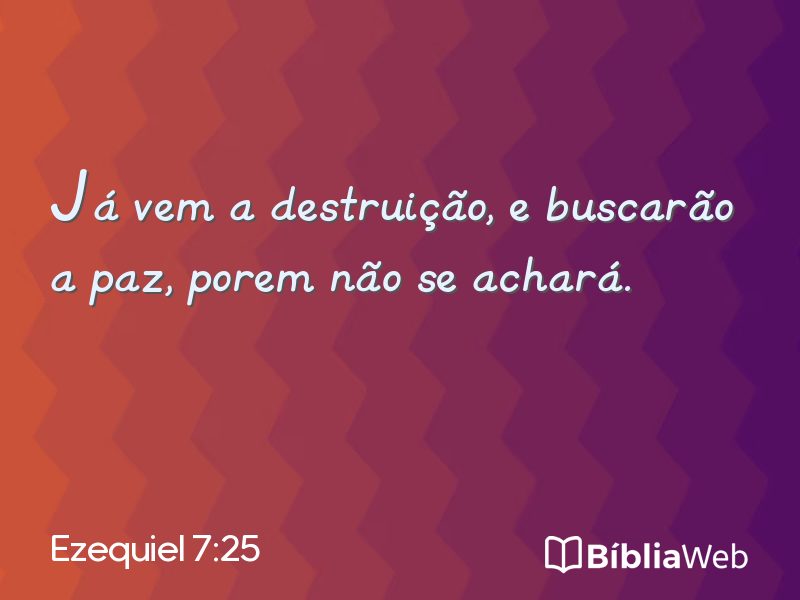 Ezequiel 7:25 em imagem para compartilhar