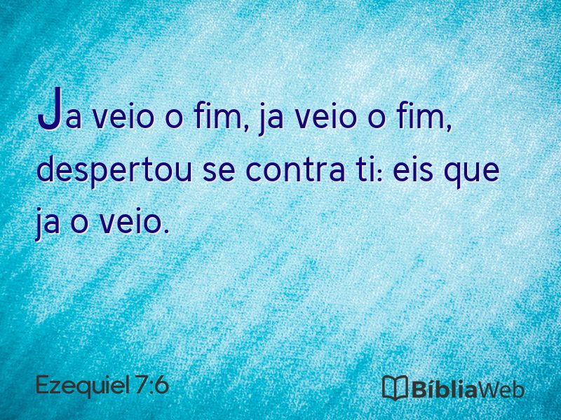Ezequiel 7:6 em imagem para compartilhar