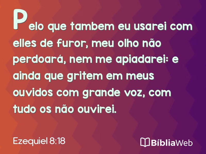 Ezequiel 8:18 em imagem para compartilhar