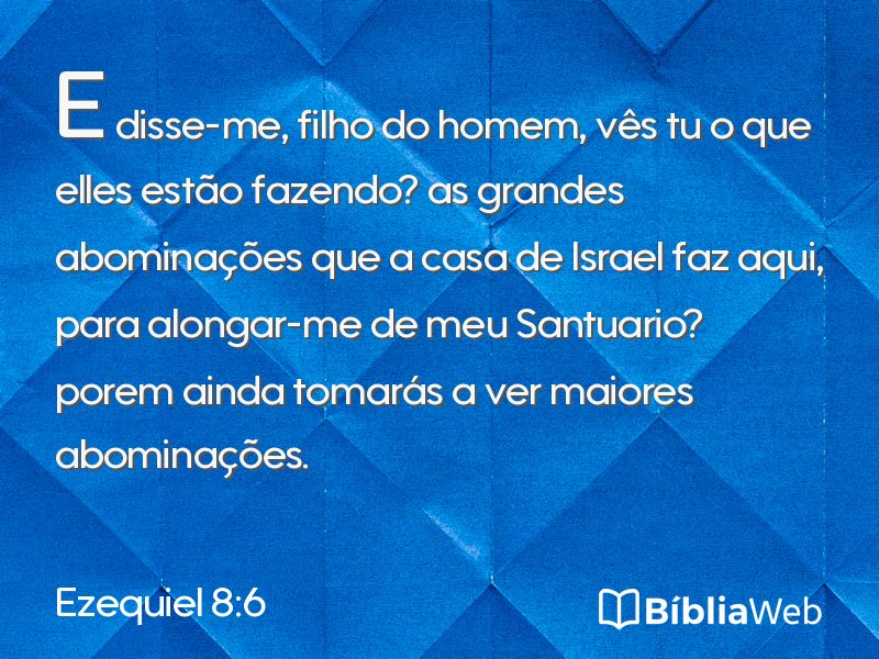 Ezequiel 8:6 em imagem para compartilhar