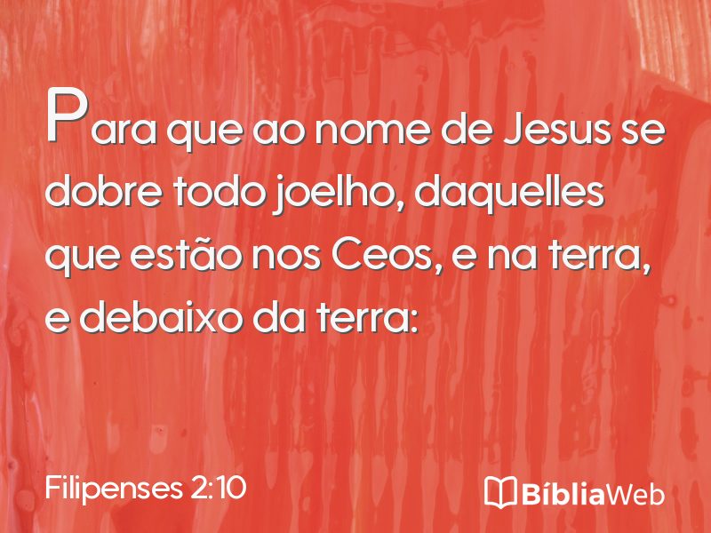 Filipenses 2:10 em imagem para compartilhar