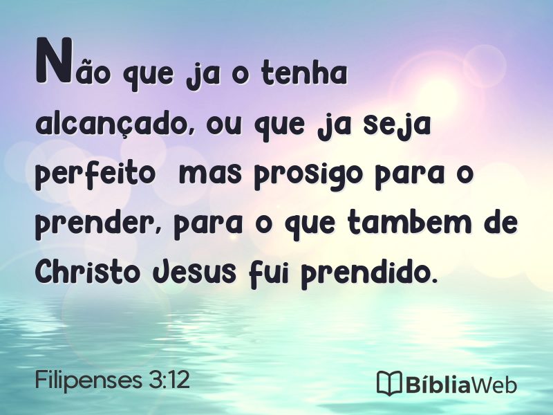 Filipenses 3:12 em imagem para compartilhar