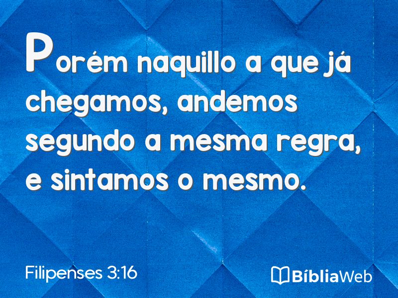 Filipenses 3:16 em imagem para compartilhar