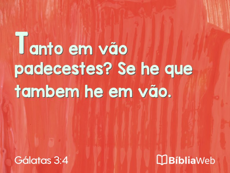 Gálatas 3:4 em imagem para compartilhar