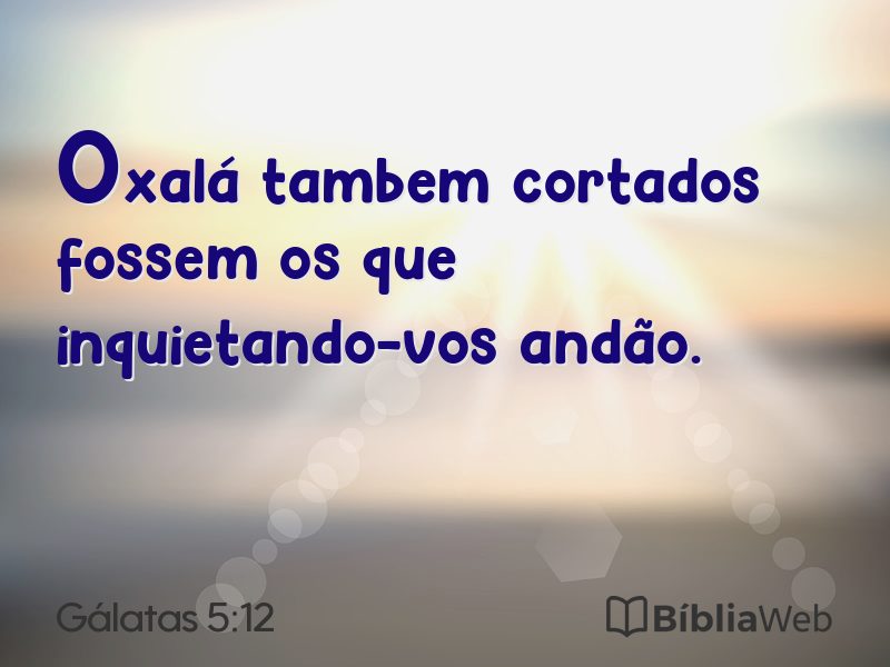 Gálatas 5:12 em imagem para compartilhar