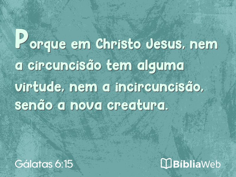 Gálatas 6:15 em imagem para compartilhar