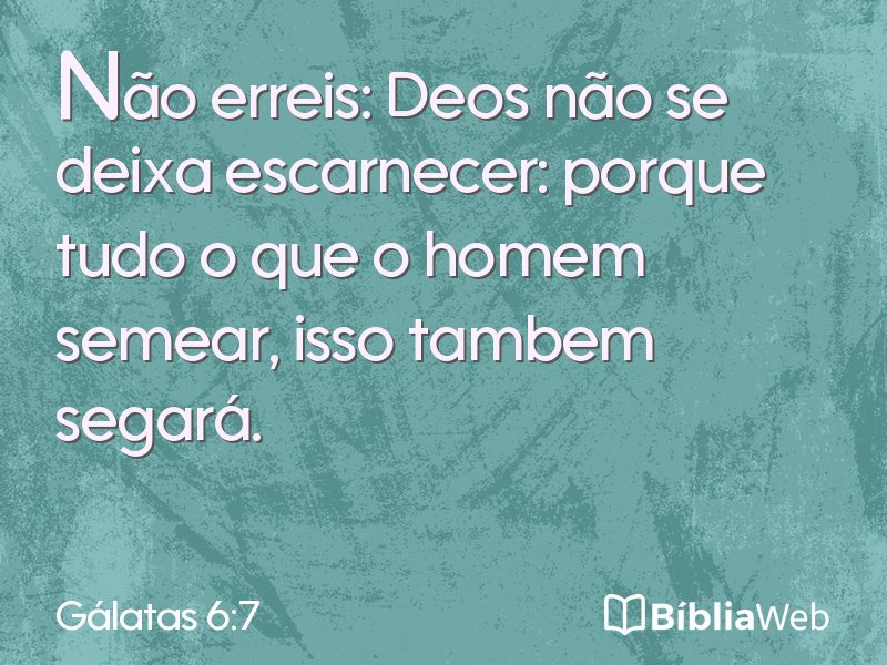 Gálatas 6:7 em imagem para compartilhar