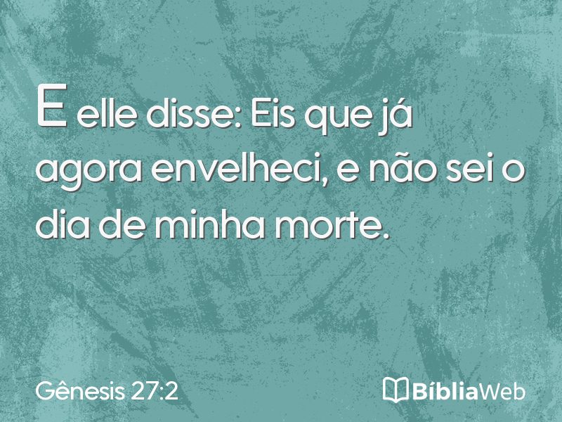 Gênesis 27:2 em imagem para compartilhar