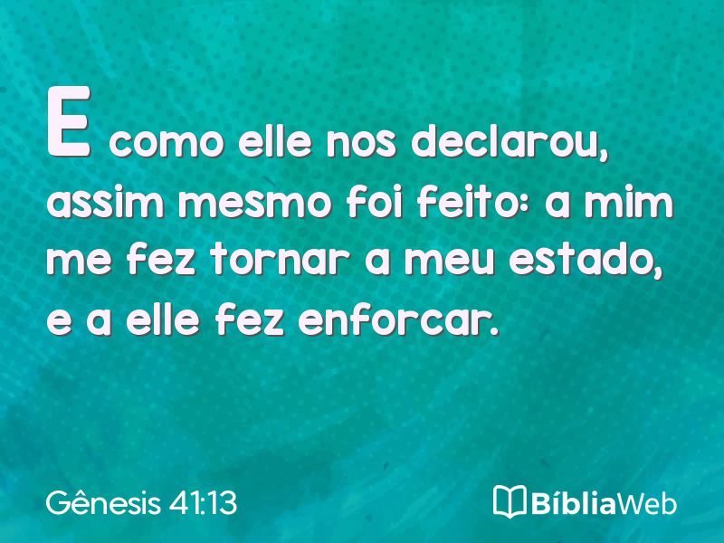 Gênesis 41:13 em imagem para compartilhar
