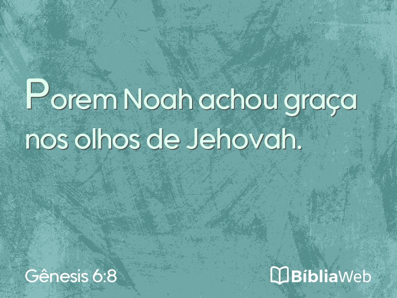 Gênesis 6:8 em imagem para compartilhar