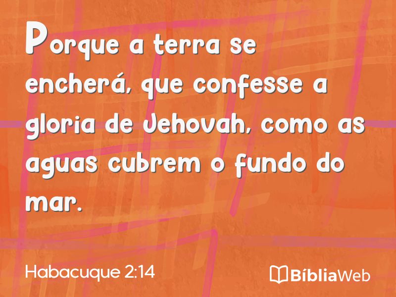 Habacuque 2:14 em imagem para compartilhar