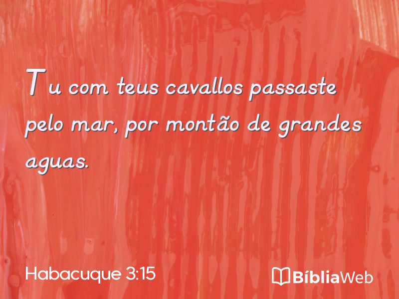 Habacuque 3:15 em imagem para compartilhar