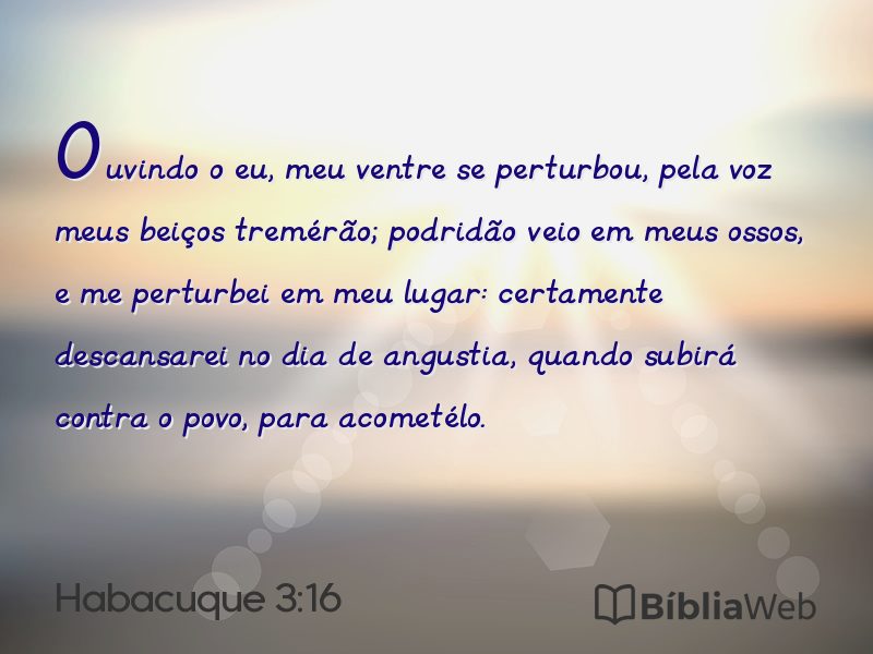 Habacuque 3:16 em imagem para compartilhar