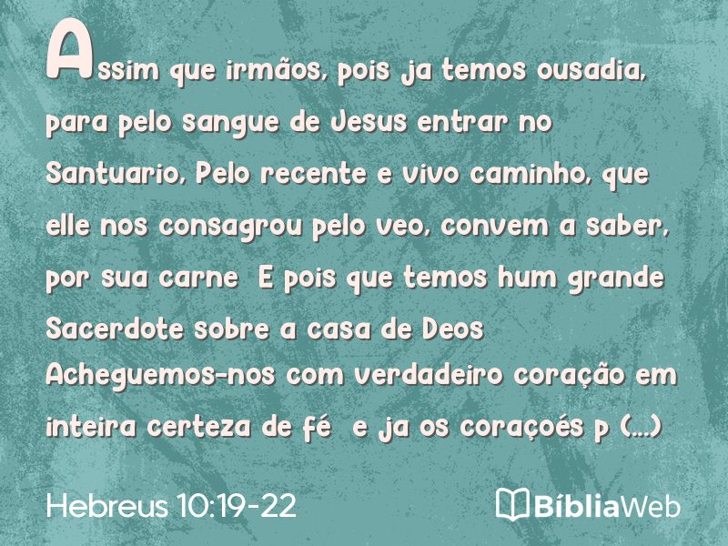 Hebreus 10:19-22 em imagem para compartilhar