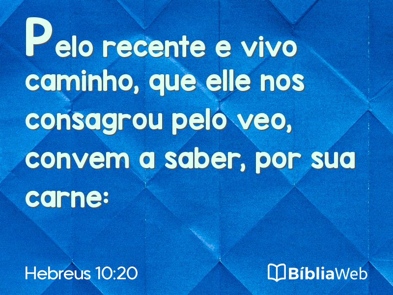 Hebreus 10:20 em imagem para compartilhar