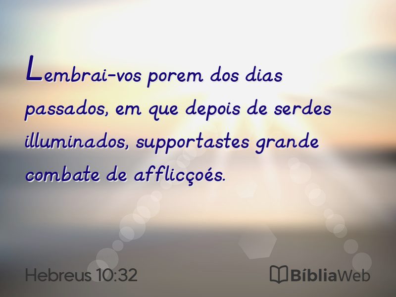 Hebreus 10:32 em imagem para compartilhar