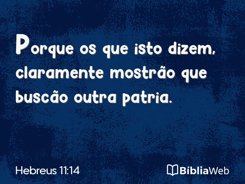 Hebreus 11:14 em imagem para compartilhar