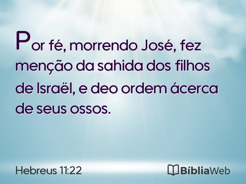 Hebreus 11:22 em imagem para compartilhar