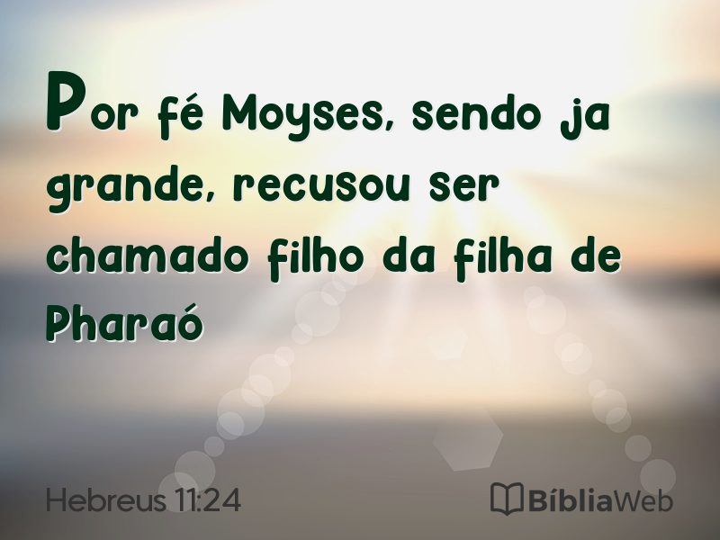 Hebreus 11:24 em imagem para compartilhar